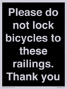 please-do-not-lock-bicycles-to-these-railings-thank-you~